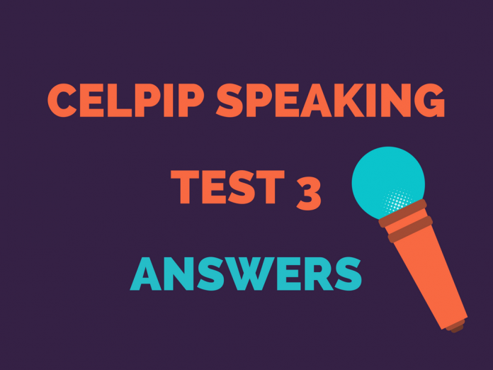 CELPIP Speaking Test 3 Answers